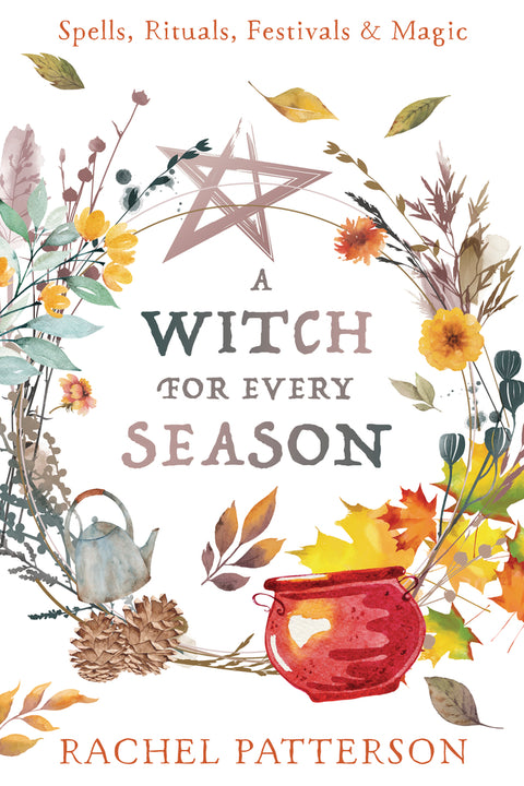 A Witch For Every Season Patterson Book Spells Rituals Festivals Llewellyn NEW