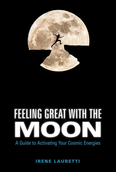 Feeling Great With The Moon A Guide To Activating Cosmic Energies Schiffer Sp175