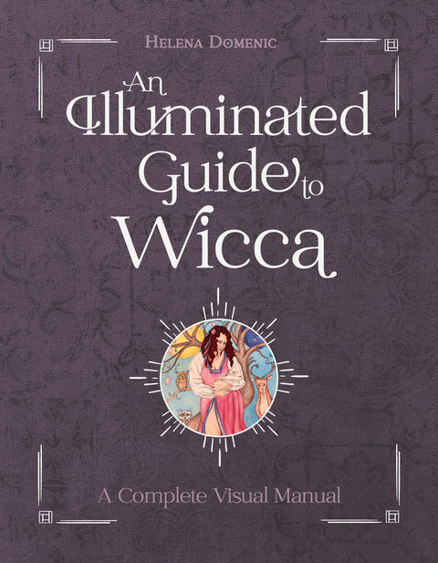 An Illuminated Guide To Wicca A Complete Visual Manual Schiffer Publishing Sp170