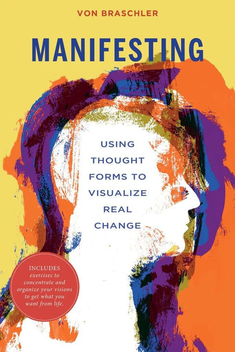 Manifesting USing Thought Forms To Visualize Real Change Book Schiffer Sp177