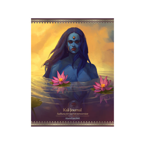 Kali Journal Sadhana For Sacred Introversion Blue Angel Alana Fairchild NEW