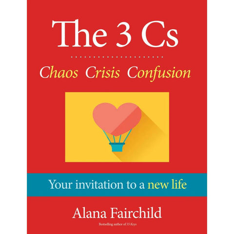 The 3 Cs Chaos Crisis Confusion Book by Alana Fairchild Blue Angel