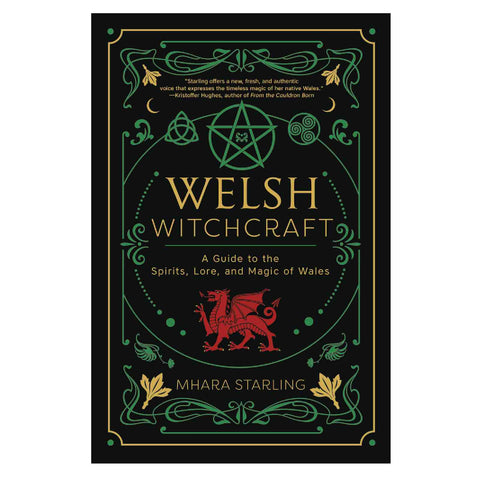 Welsh Witchcraft Starling A Guide To Spirits Lore Magic Wales  Book Llewellyn