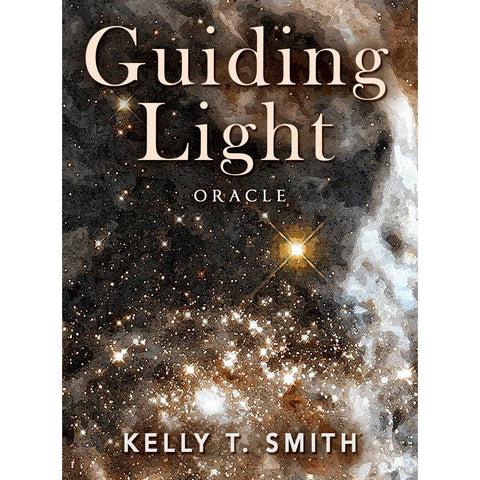 Guiding Light Oracle Cards Deck And Guidebook By Kelly T Smith Beyond Words