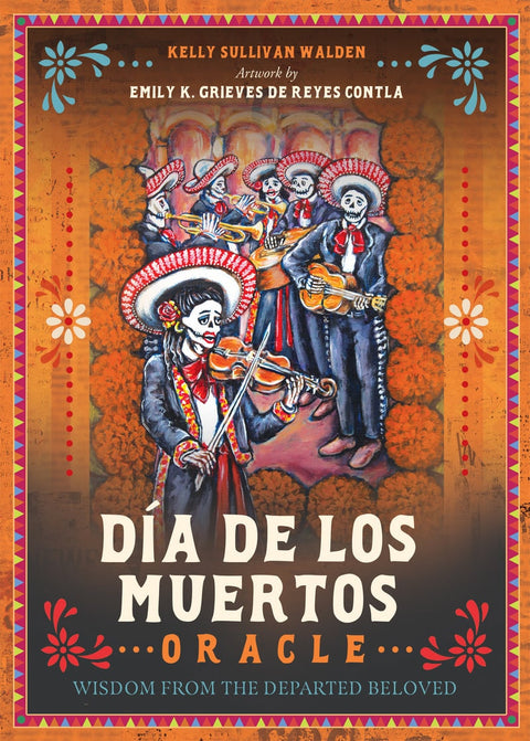 Dia De Los Muertos Oracle Deck 44 Cards & Guidebook by Kelly Sullivan Walden