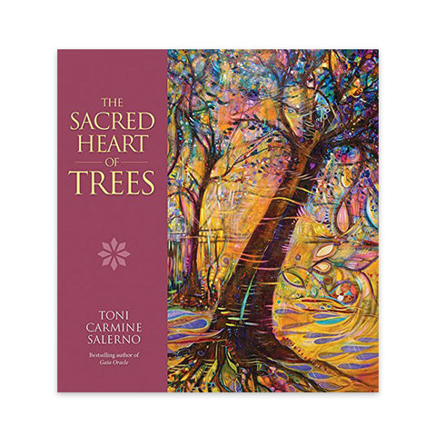 Sacred Heart of Trees Inspirational Art Book by Toni Carmine Salerno