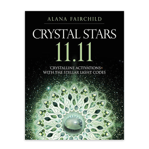 Crystal Stars 11.11: Starseed Crystal Healing Book by Blue Angel