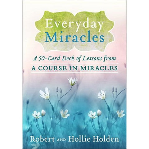 Everyday Miracles Oracle Card Deck Of Lessons From A Course In Miracles