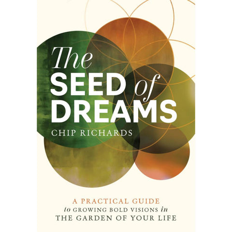 The Seed of Dreams by Chip Richards Self-Help Book Blue Angel Publishing